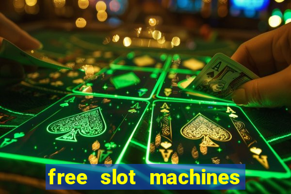 free slot machines to play