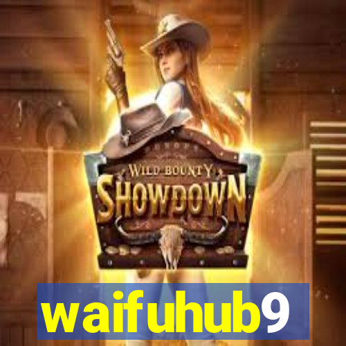 waifuhub9