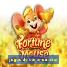 jogos de sorte ou azar