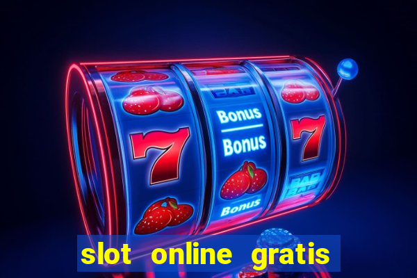 slot online gratis senza scaricare