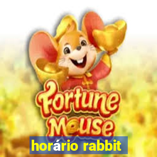 horário rabbit