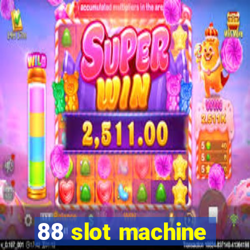 88 slot machine