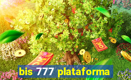 bis 777 plataforma