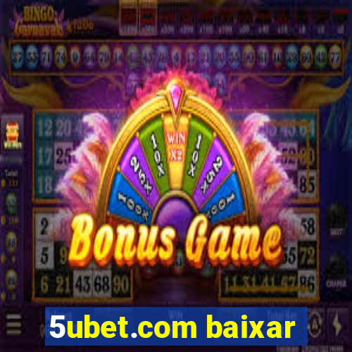 5ubet.com baixar