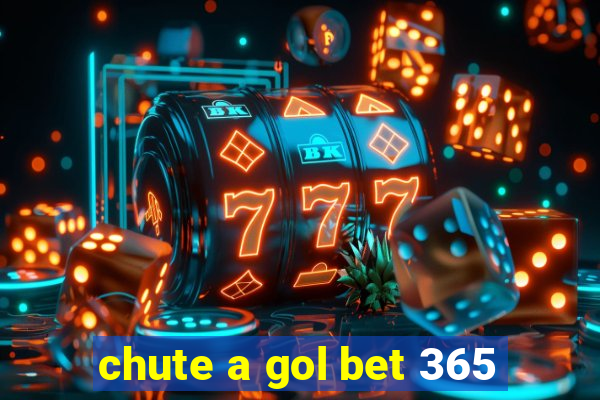 chute a gol bet 365