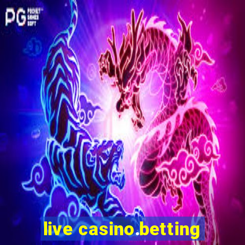 live casino.betting