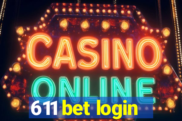 611 bet login