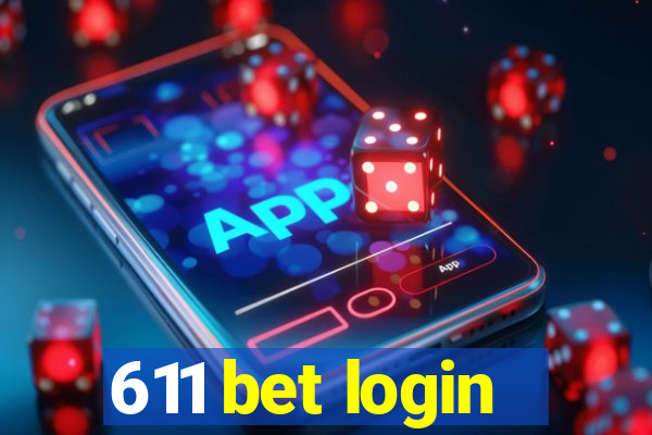 611 bet login