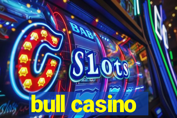 bull casino