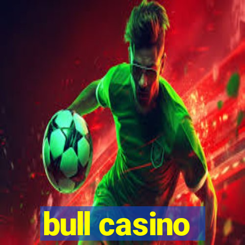 bull casino