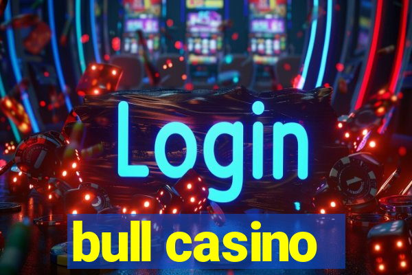 bull casino