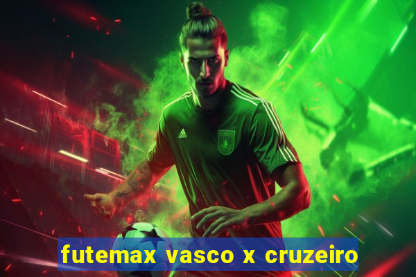 futemax vasco x cruzeiro