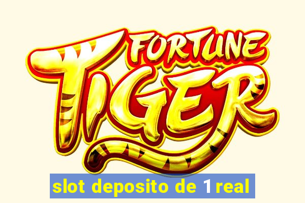 slot deposito de 1 real