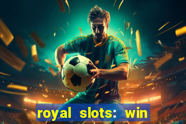 royal slots: win real money apk