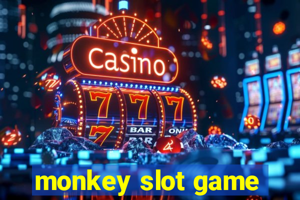 monkey slot game