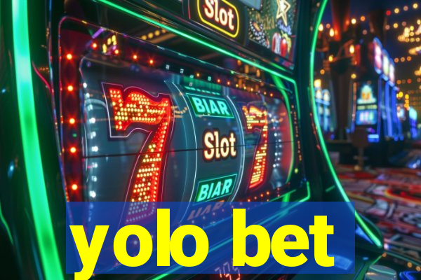 yolo bet