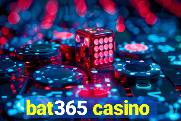 bat365 casino