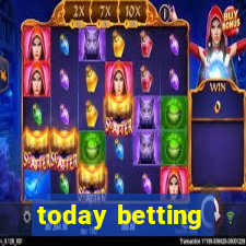 today betting