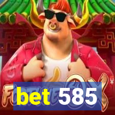 bet 585