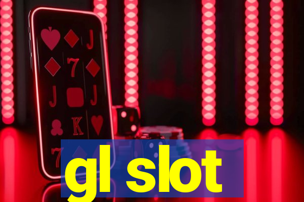 gl slot