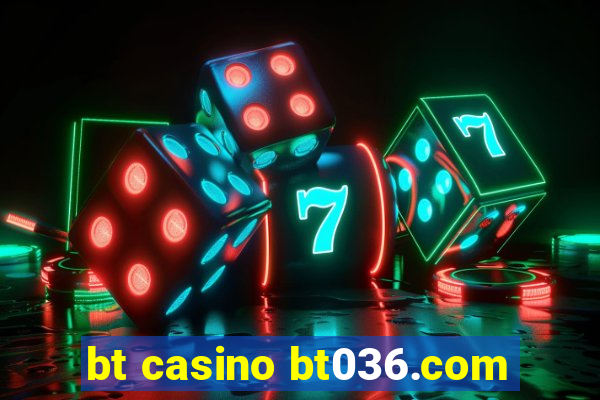 bt casino bt036.com