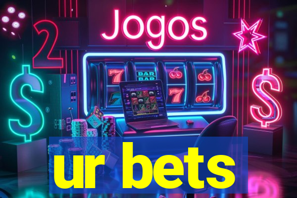 ur bets