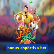 bonus esportiva bet