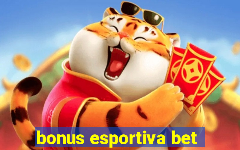 bonus esportiva bet