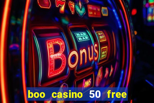 boo casino 50 free spins no deposit