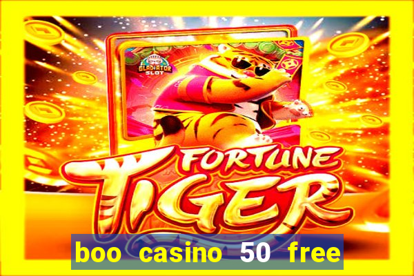 boo casino 50 free spins no deposit