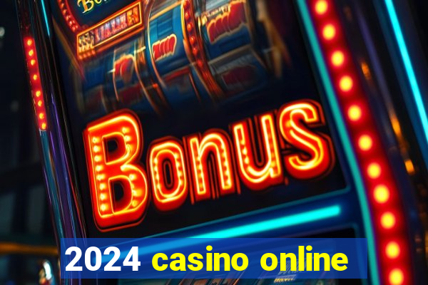 2024 casino online