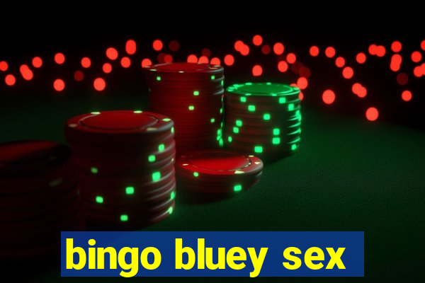 bingo bluey sex