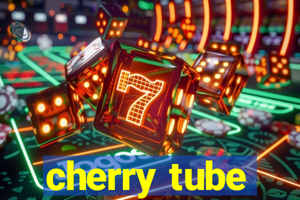 cherry tube