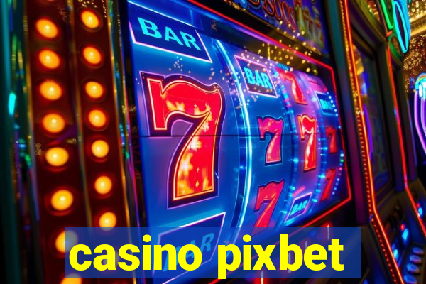 casino pixbet