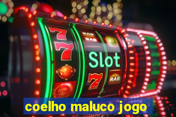 coelho maluco jogo