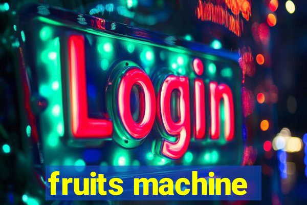 fruits machine