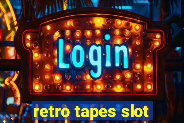 retro tapes slot