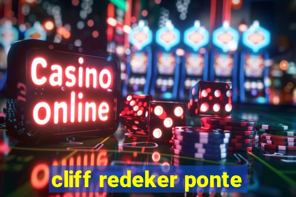 cliff redeker ponte