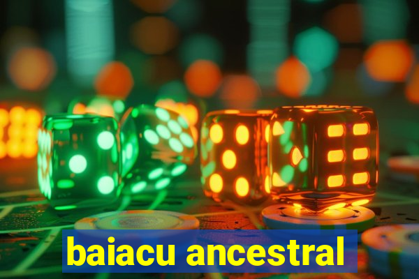 baiacu ancestral