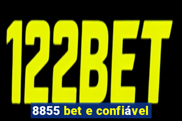 8855 bet e confiável