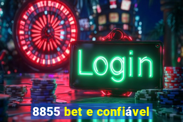 8855 bet e confiável