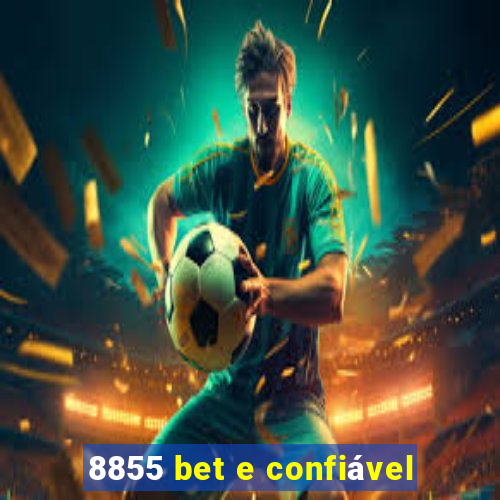 8855 bet e confiável