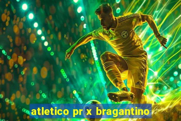 atletico pr x bragantino