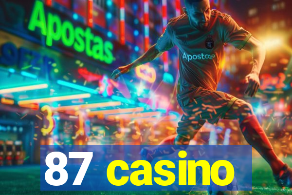 87 casino