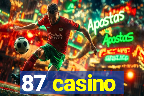 87 casino