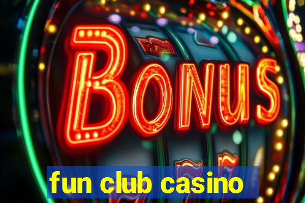 fun club casino