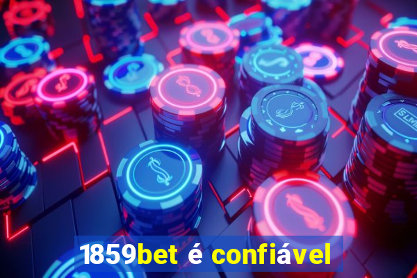 1859bet é confiável