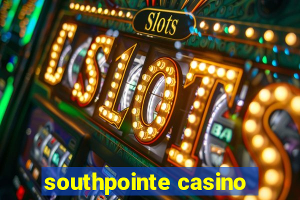 southpointe casino