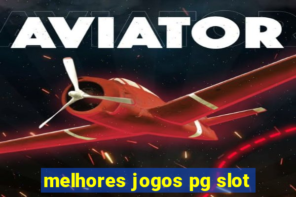 melhores jogos pg slot