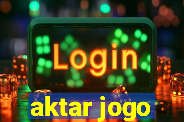 aktar jogo